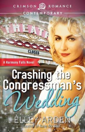 Crashing The Congressman's Wedding (Volume 1) (Harmony Falls)