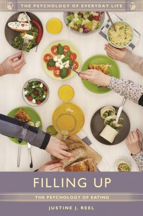 Filling Up: The Psychology of Eating (Psychology of Everyday Life)