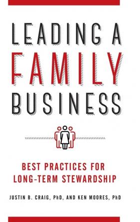 Leading a Family Business: Best Practices for Long-Term Stewardship