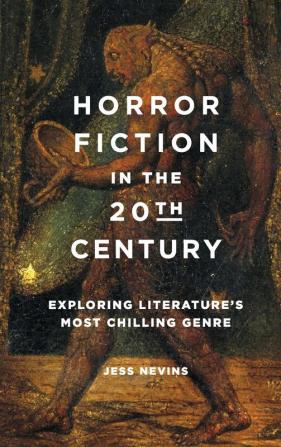 Horror Fiction in the 20th Century: Exploring Literature's Most Chilling Genre