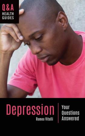 Depression: Your Questions Answered (Q&A Health Guides)