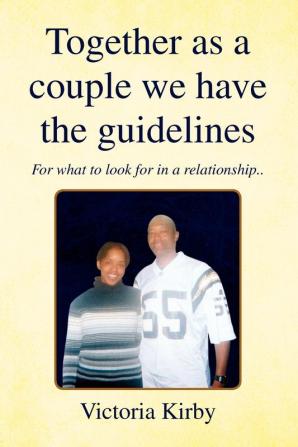 Together as a Couple We Have the Guidelines