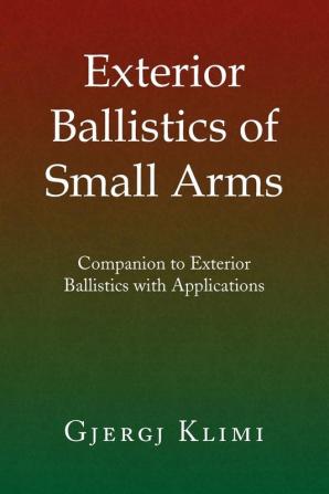 Exterior Ballistics of Small Arms