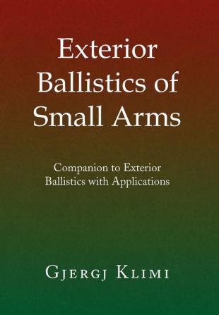 Exterior Ballistics of Small Arms