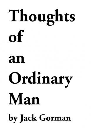 Thoughts of an Ordinary Man