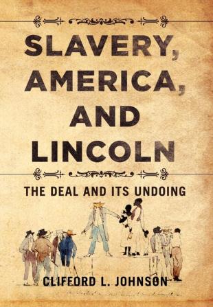 Slavery America and Lincoln