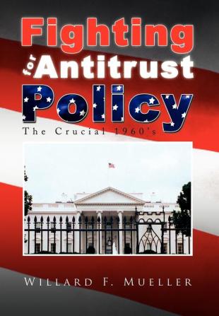 Fighting for Antitrust Policy