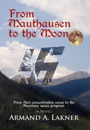 From Mauthausen to the Moon