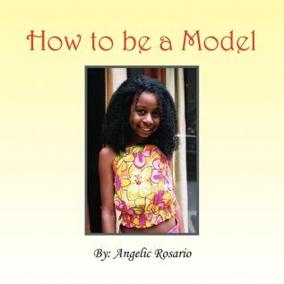 How To Be A Model