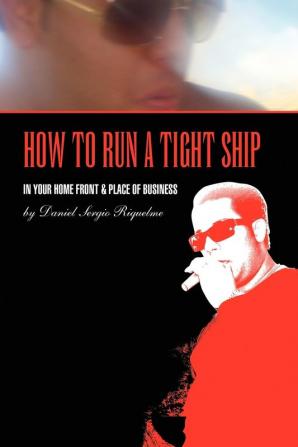 How to Run a Tight Ship