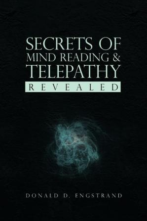 Secrets of Mind Reading & Telepathy Revealed