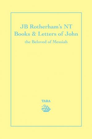 Jb Rotherham's NT Book & Letters of John