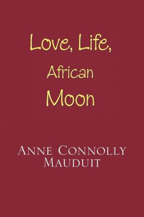 Love Life and African Moon