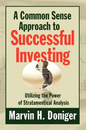 A Common Sense Approach to Successful Investing