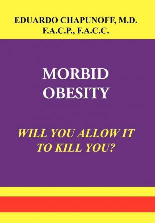 MORBID OBESITY