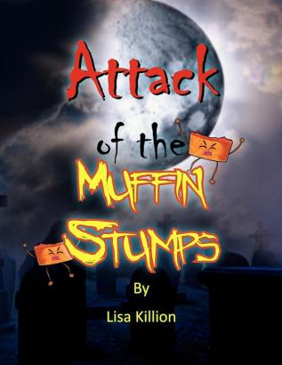 Attack of the Muffin Stumps