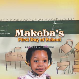 Makeba's First Day of School