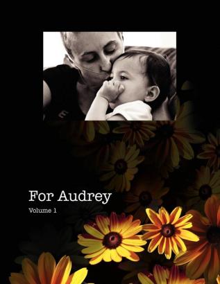 For Audrey: Vol 1