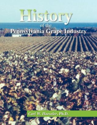 History of the Pennsylvania Grape Industry