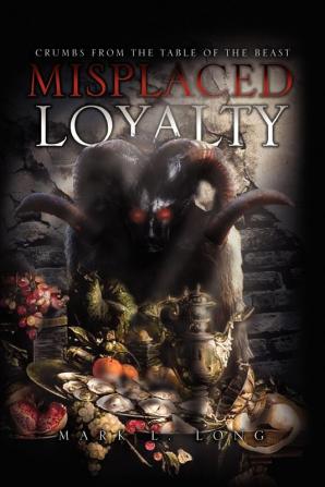 Misplaced Loyalty