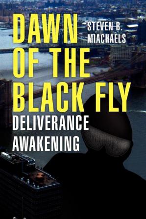 Dawn of the Black Fly