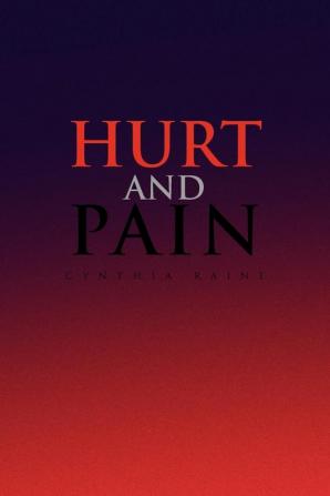 Hurt and Pain