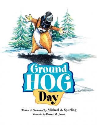 Ground Hog Day