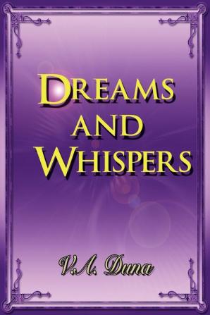 Dreams and Whispers