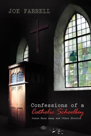 Confessions of a Catholic Schoolboy