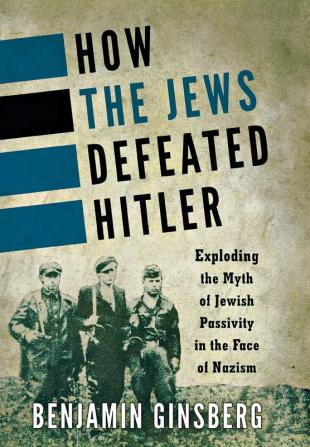 How the Jews Defeated Hitler