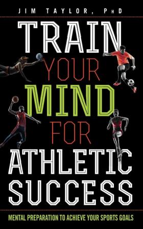 Train Your Mind for Athletic Success