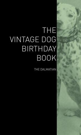 The Vintage Dog Birthday Book - The Dalmatian