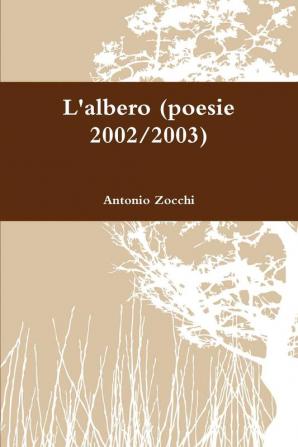 L'albero (poesie 2002/2003)