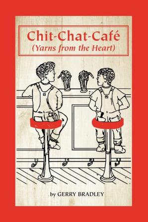 Chit-Chat-Cafe: Yarns From The Heart