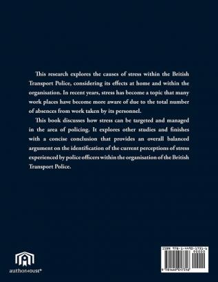 A Phenomenological Study to Identify the Current Perceptions of Stress Experienced by Police Officers within the Organisation of the British Transport Police