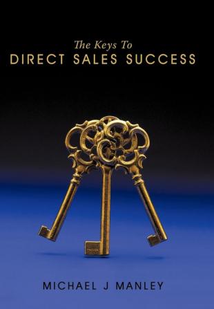 The Keys To Direct Sales Success