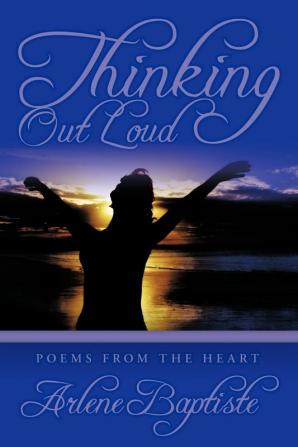 Thinking Out Loud: Poems from the Heart