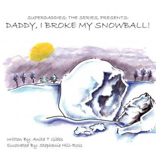 Superdaddies; The Series Presents: Daddy I Broke My Snowball!