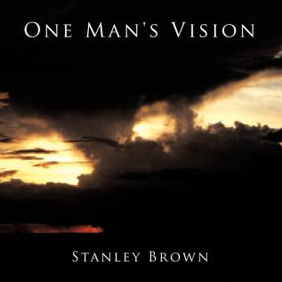 One Man's Vision