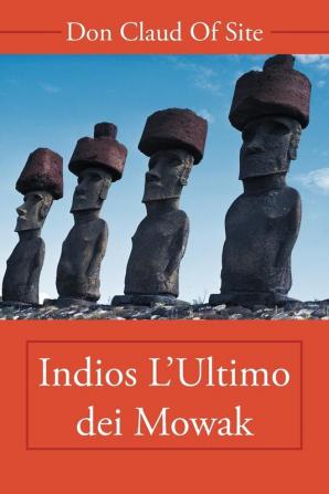 Indios L'Ultimo Dei Mowak