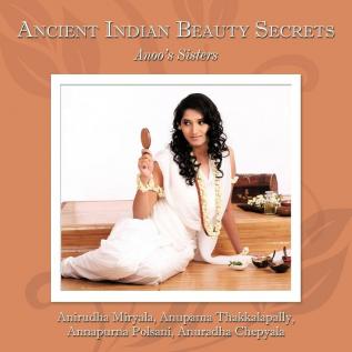 Ancient Indian Beauty Secrets: Anoo's Sisters