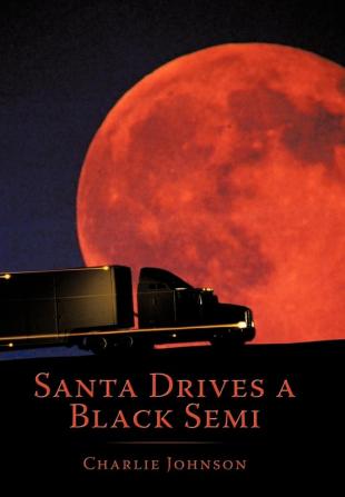 Santa Drives a Black Semi