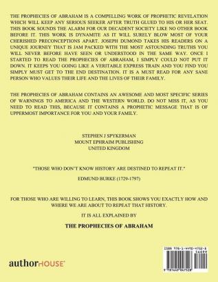 The Prophecies of Abraham: Declaring the End from the Beginning And from Ancient Times Things That are Not Yet Done