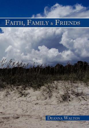 Faith Family & Friends