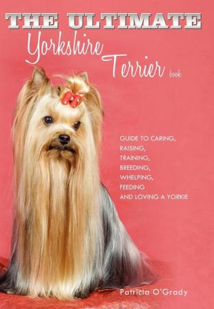 The Ultimate Yorkshire Terrier Book