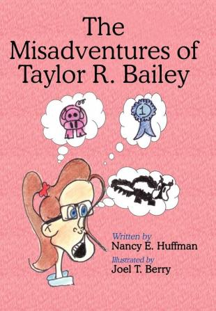 The Misadventures of Taylor R. Bailey