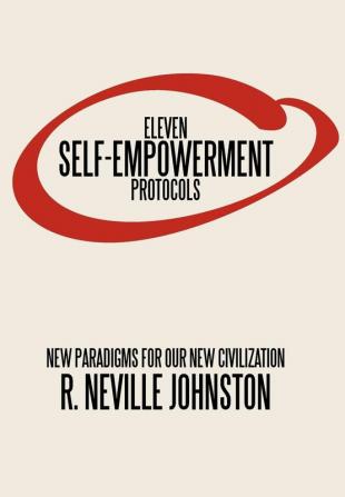 Eleven Self-Empowerment Protocols