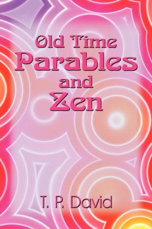 Old Time Parables and Zen