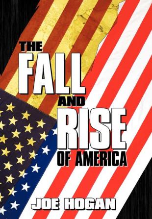 The Fall and Rise of America