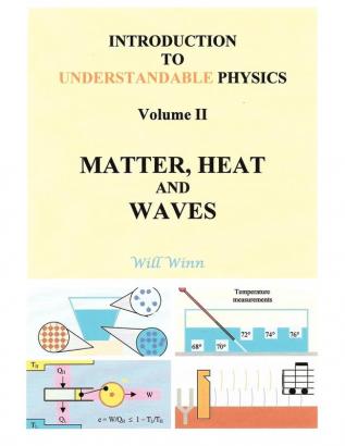 Introduction to Understandable Physics: Volume II: Matter and Heat Waves: 2